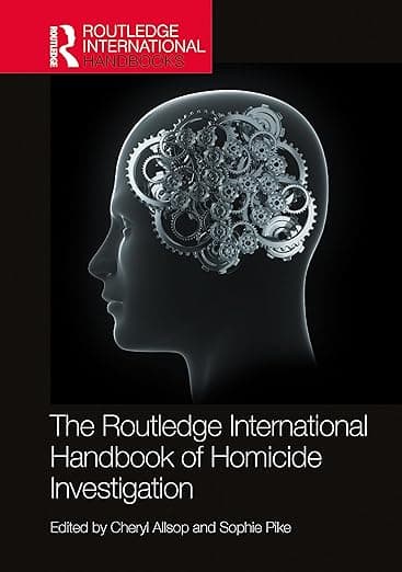 The Routledge International Handbook of Homicide Investigation - Cheryl Allsop