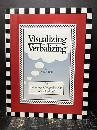 Visualizing and Verbalizing: For Language Comprehension and Thinking - Nanci Bell