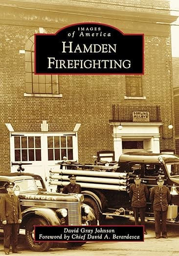Hamden Firefighting (Images of America) - Arcadia Publishing