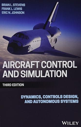 Aircraft Control and Simulation: Dynamics, Controls Design, and Autonomous Systems - Brian Johnson