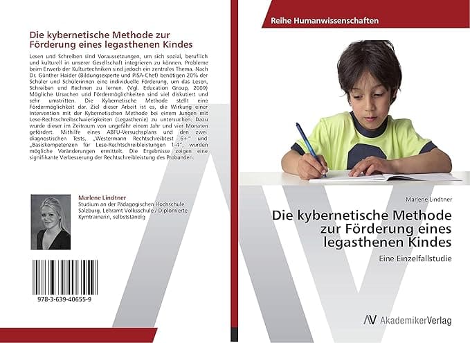 Die kybernetische Methode zur Förderung eines legasthenen Kindes: Eine Einzelfallstudie (German Edition) - Marlene Lindtner