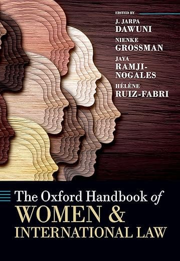 The Oxford Handbook of Women and International Law - J. Jarpa Dawuni