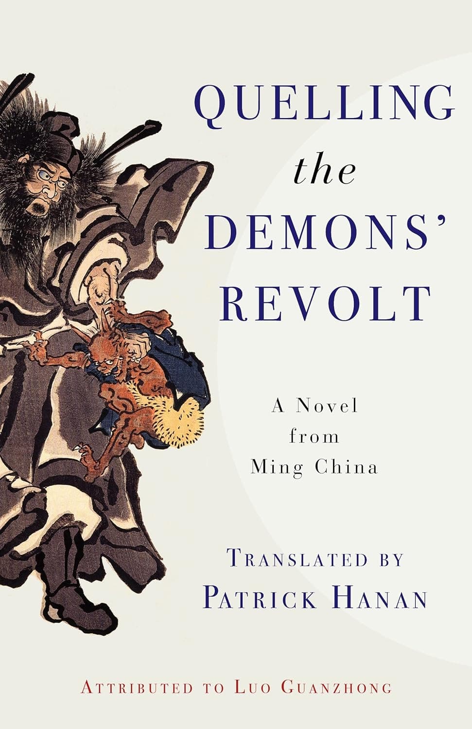 Quelling the Demons' Revolt: A Novel from Ming China (Translations from the Asian Classics) - Columbia University Press