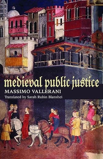 Medieval Public Justice (Studies in Medieval and Early Modern Canon Law) - The Catholic University of America Press