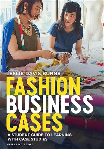 Fashion Business Cases: A Student Guide to Learning with Case Studies - Fairchild Books