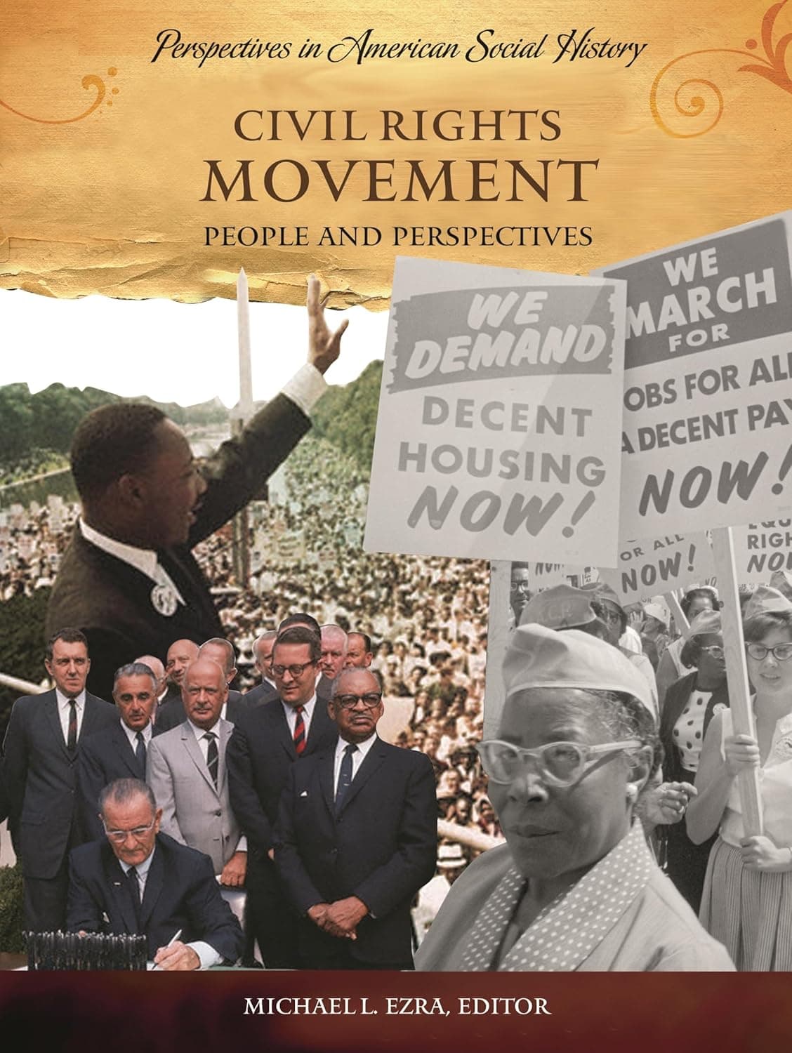Civil Rights Movement: People and Perspectives (Perspectives in American Social History) - Michael Ezra