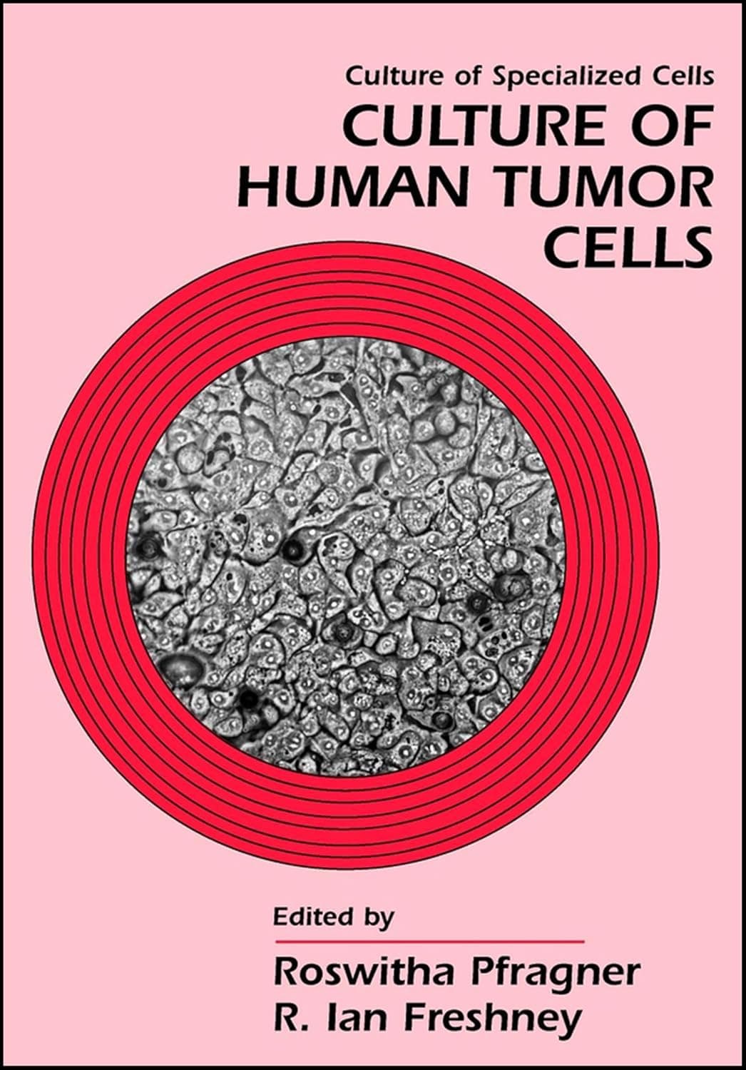 Culture of Human Tumor Cells (Culture of Specialized Cells)