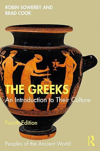 The Greeks: An Introduction to Their Culture (Peoples of the Ancient World) - Robin Sowerby