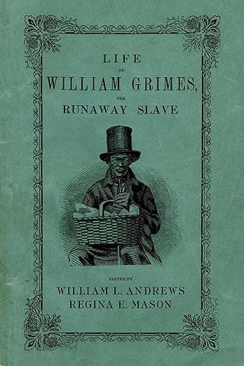 Life of William Grimes, the Runaway Slave - E. Mason