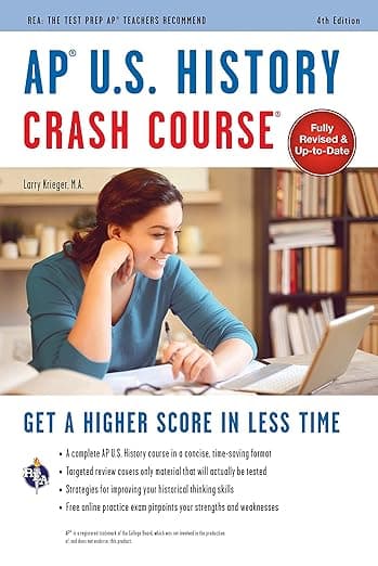 AP® U.S. History Crash Course, 4th Ed., Book + Online: Get a Higher Score in Less Time (Advanced Placement (AP) Crash Course) - Research & Education Association
