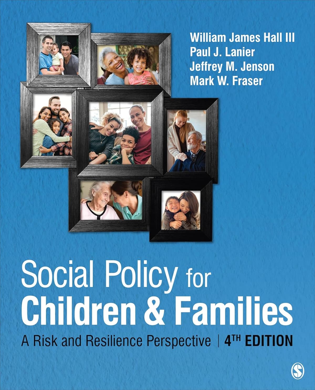Social Policy for Children and Families: A Risk and Resilience Perspective - Mark A. Hall