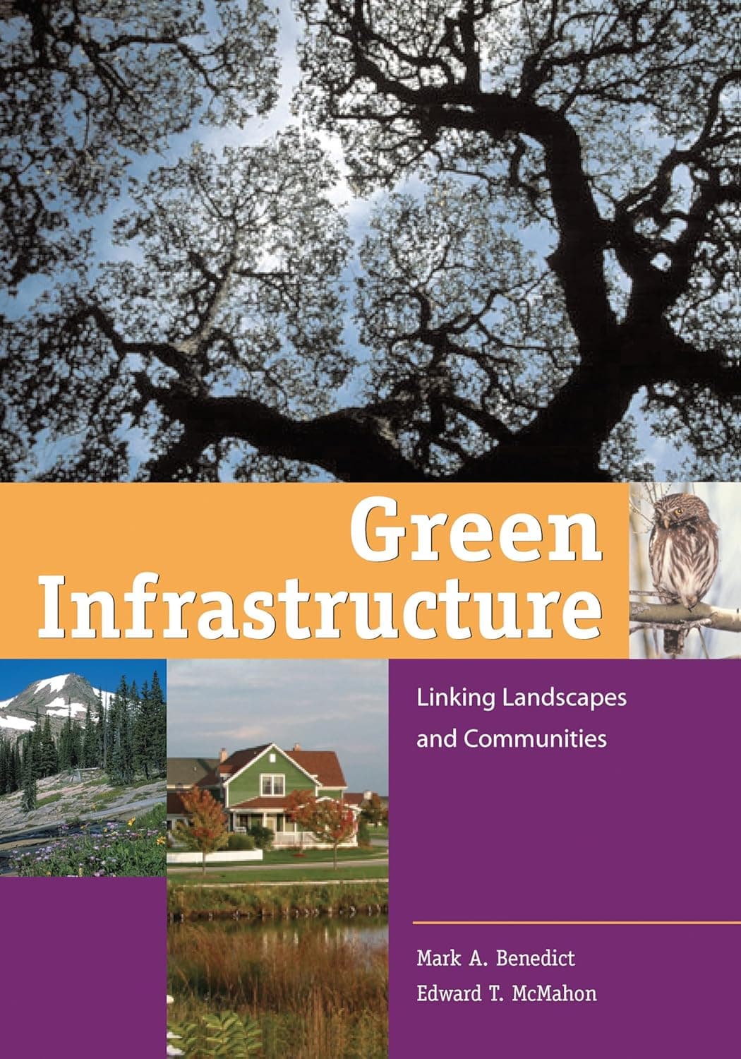 Green Infrastructure: Linking Landscapes and Communities - Island Press