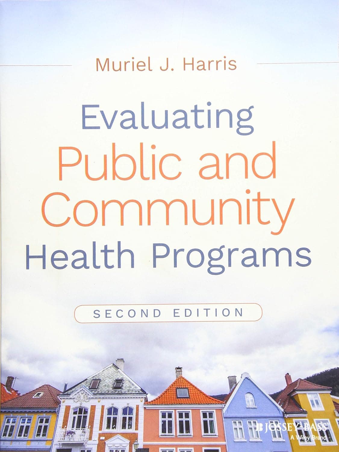Evaluating Public and Community Health Programs