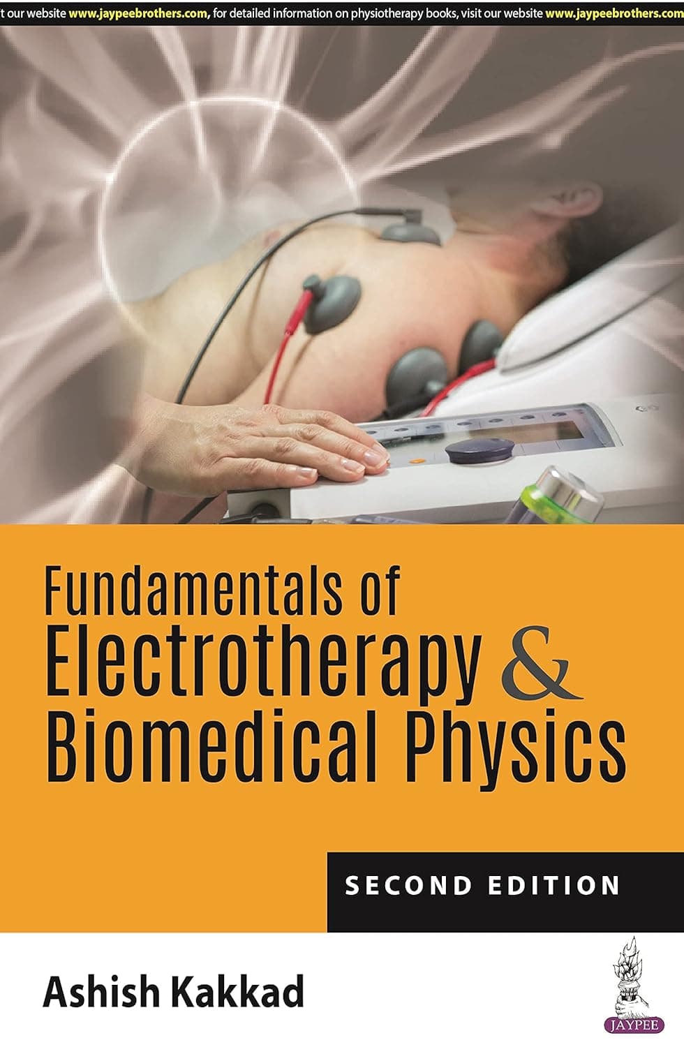 Fundamentals of Electrotherapy and Biomedical Physics - Jaypee Brothers Medical Pub