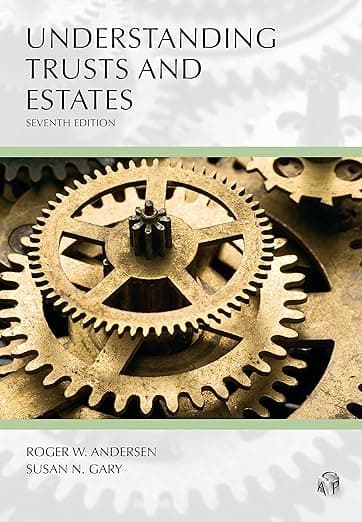 Understanding Trusts and Estates (Understanding Series) - Carolina Academic Press