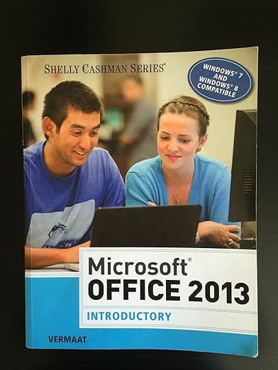 MicrosoftOffice 2013: Introductory (Shelly Cashman Series) - Misty Vermaat