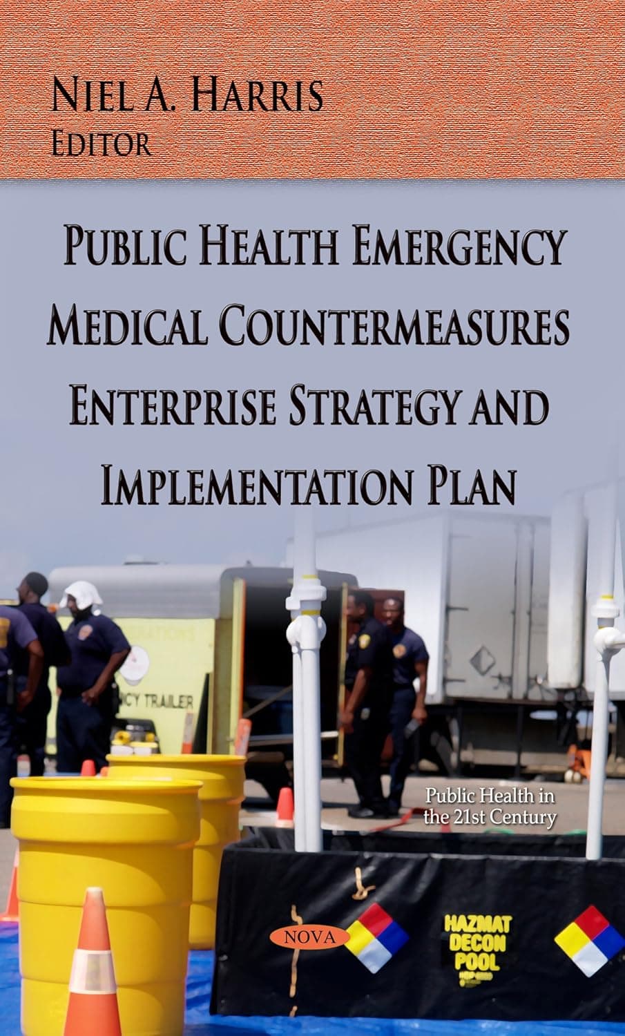 Public Health Emergency Medical Countermeasures Enterprise Strategy and Implementation Plan (Public Health in the 21st Century)