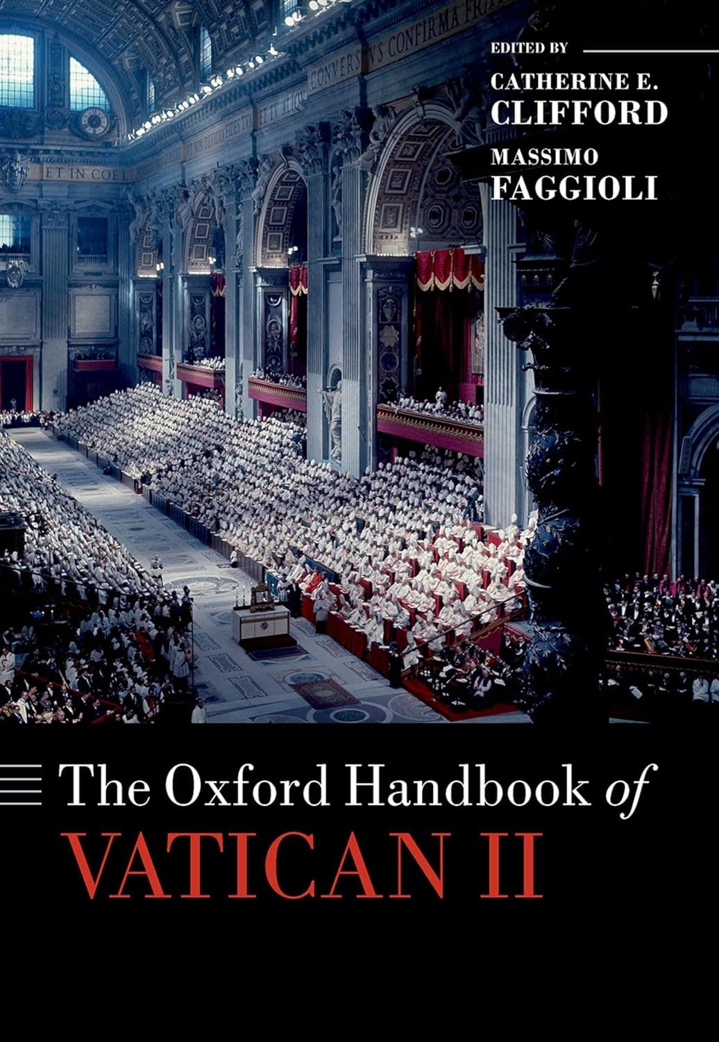 The Oxford Handbook of Vatican II (Oxford Handbooks in Religion and Theology)