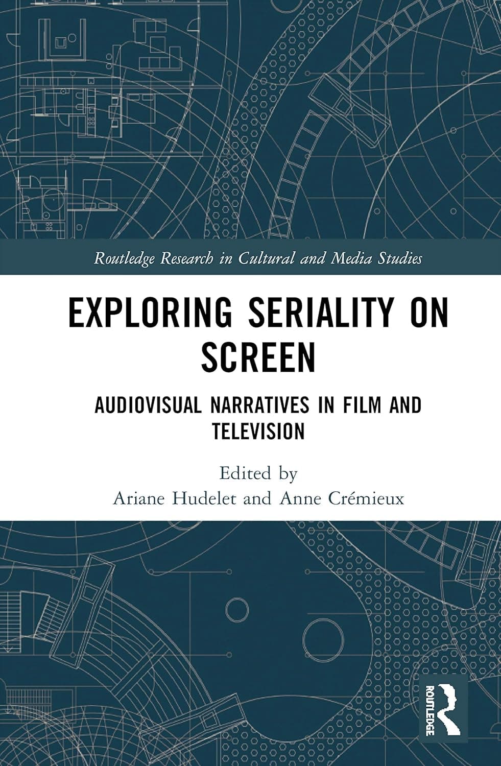 Exploring Seriality on Screen (Routledge Research in Cultural and Media Studies)