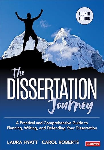 The Dissertation Journey: A Practical and Comprehensive Guide to Planning, Writing, and Defending Your Dissertation - Corwin