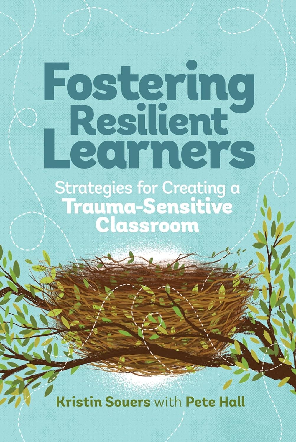 Fostering Resilient Learners: Strategies for Creating a Trauma-Sensitive Classroom - ASCD