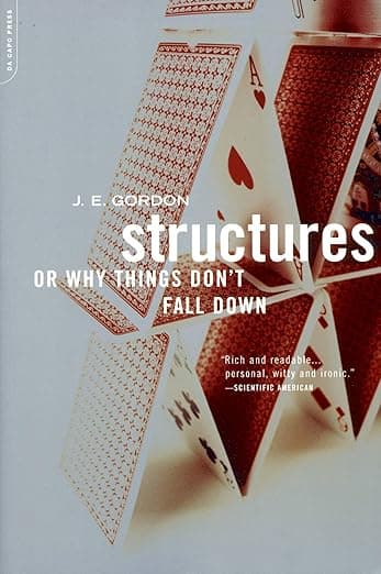 Structures: Or Why Things Don't Fall Down - Grand Central Publishing