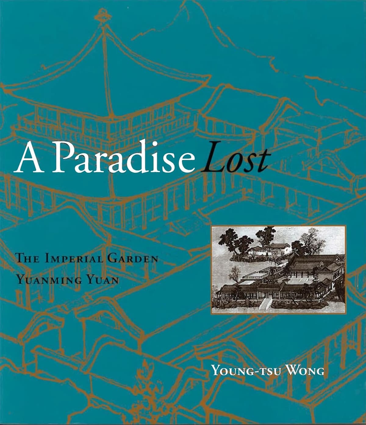 A Paradise Lost: The Imperial Garden Yuanming Yuan - University of Hawaii Press