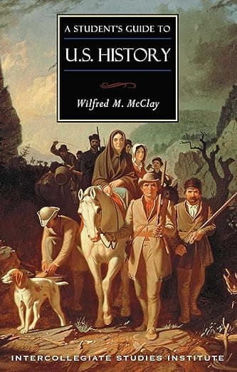 A Student's Guide to U.S. History: U.S. History Guide (Guides to Major Disciplines) - Wilfred M. McClay