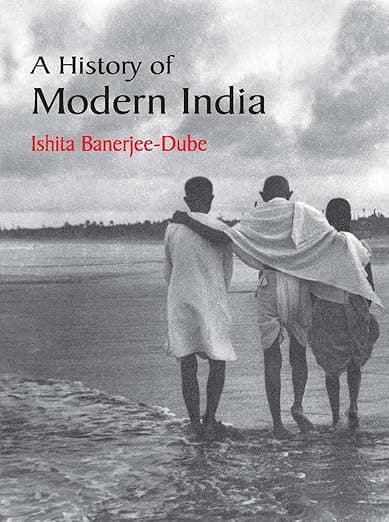 A History of Modern India - Ishita Banerjee-Dube