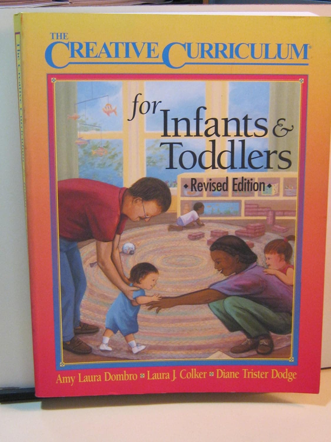 Creative Curriculum for Infants & Toddlers-Revised Edition - Amy Laura Dombro