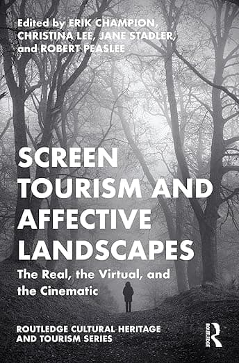 Screen Tourism and Affective Landscapes (Routledge Cultural Heritage and Tourism Series) - Robert Lee