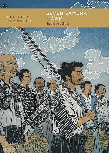 Seven Samurai (BFI Film Classics) - British Film Institute