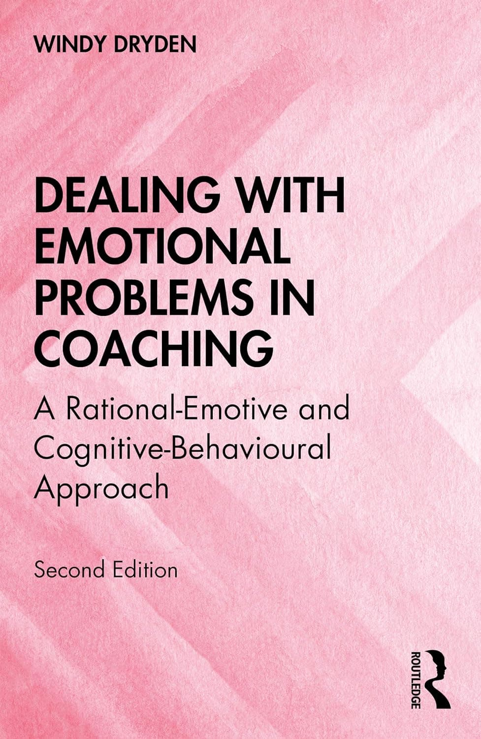 Dealing with Emotional Problems in Coaching - Windy Dryden