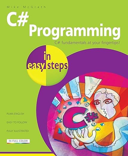 C# Programming in easy steps - In Easy Steps Limited