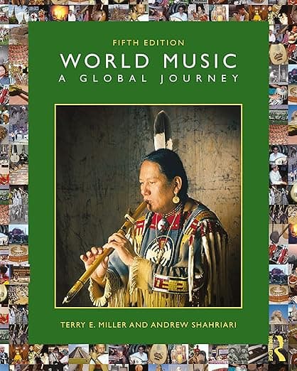 World Music: A Global Journey Fifth Edition, 9780367423148, 0367423146 - Terry E. Miller
