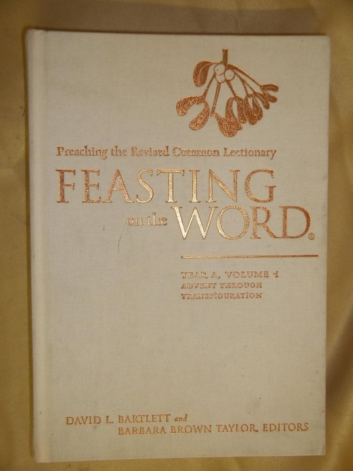 Feasting on the Word: Year A, Volume 1: Advent through Transfiguration - Westminster John Knox Press
