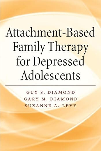 Attachment-Based Family Therapy for Depressed Adolescents - American Psychological Association