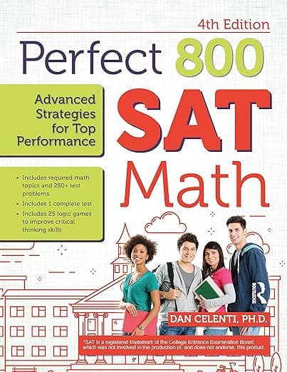 Perfect 800: SAT Math, Advanced Strategies for Top Performance - Dan Celenti