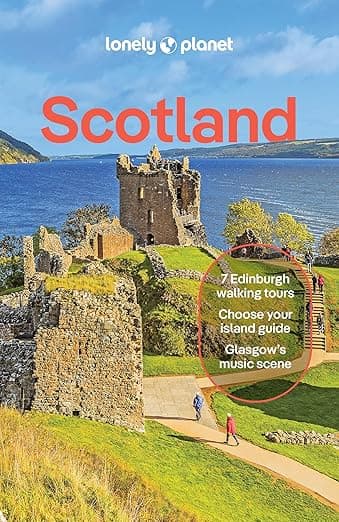 Lonely Planet Scotland: Plan the Trip of a Lifetime | Detailed Itineraries & Maps | Insider Tips | Covers Edinburgh, Glasgow, Inverness, the Highlands, Shetland and more (Travel Guide) - Lonely Planet