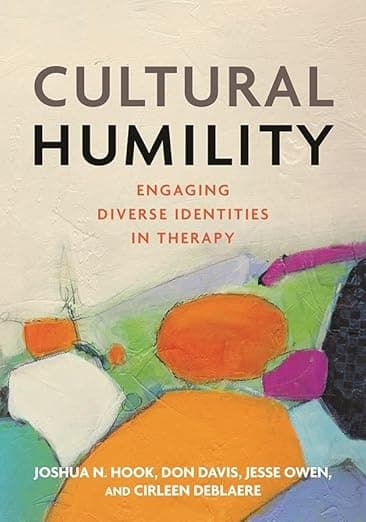 Cultural Humility: Engaging Diverse Identities in Therapy - American Psychological Association