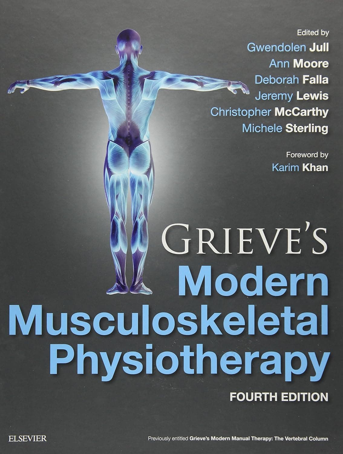 Grieve's Modern Musculoskeletal Physiotherapy - Gwendolen Jull PhD  MPhty  GradDipManipTher  DipPhty  FACP