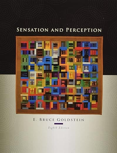 Sensation and Perception, 8th Edition - E. Bruce Goldstein