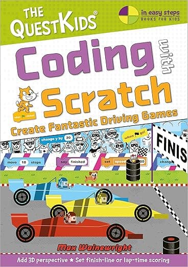 Coding with Scratch - Create Fantastic Driving Games: The QuestKids children's series (In Easy Steps) - In Easy Steps Limited