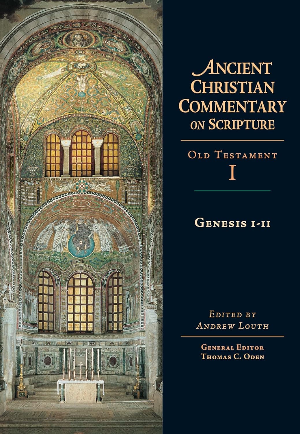Genesis 1-11 (Ancient Christian Commentary on Scripture: Old Testament, Volume I) - Andrew Louth