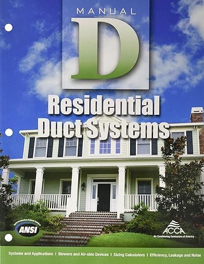 Manual D - Residential Duct Systems - Air Conditioning Contractors of America