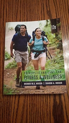 Principles and Labs for Fitness and Wellness - Wener W.K. Hoeger