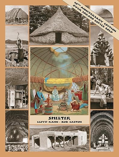 Shelter: 40th Anniversary Edition (The Shelter Library of Building Books) - Shelter Publications