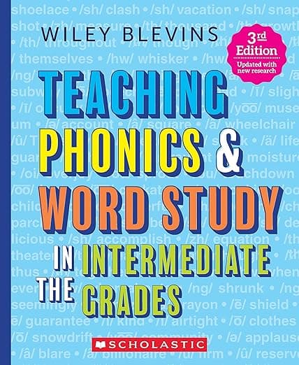 Teaching Phonics & Word Study in the Intermediate Grades, 3rd Edition - Scholastic Teaching Resources