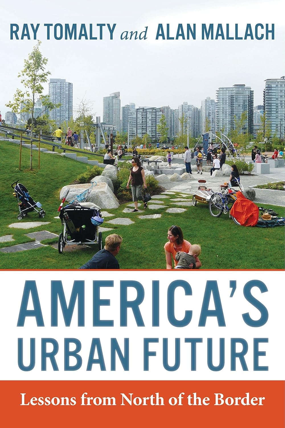 America's Urban Future: Lessons from North of the Border - Island Press