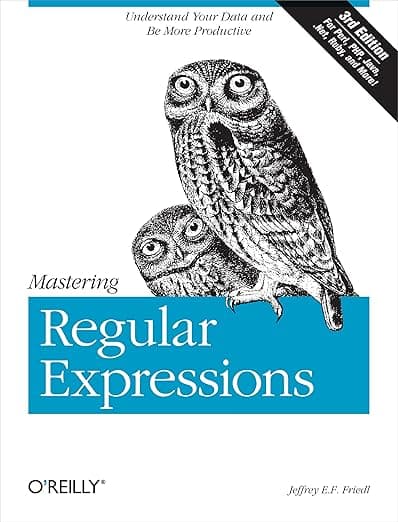 Mastering Regular Expressions - Jeffrey Friedl